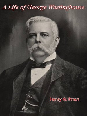 cover image of A Life of George Westinghouse